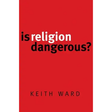 Is Religion Dangerous?
