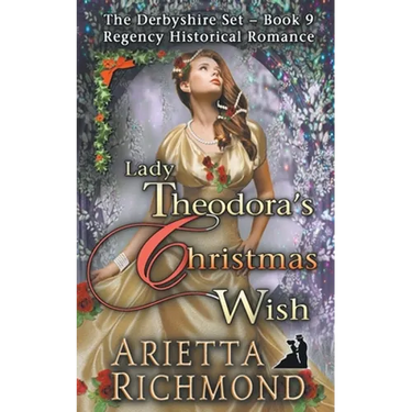 Lady Theodora's Christmas Wish: Regency Historical Romance