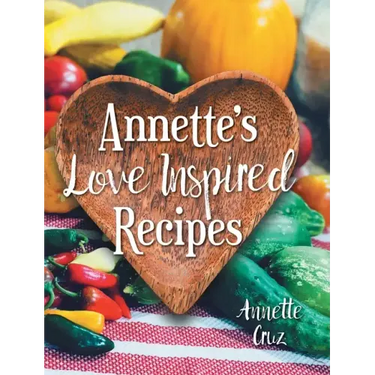 Annette's Love Inspired Recipes