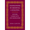 Nahmanides in Med. Catalonia: History, Community, and Messianism