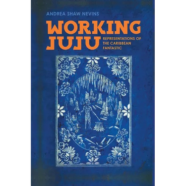 Working Juju: Representations of the Caribbean Fantastic