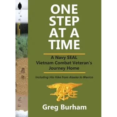 One Step at a Time: A Navy SEAL Vietnam Combat Veteran's Journey Home