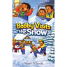 Bobby Visits the Snow