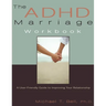The ADHD Marriage Workbook: A User-Friendly Guide to Improving Your Relationship