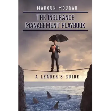 The Insurance Management Playbook: A Leader's Guide