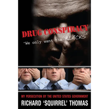Drug Conspiracy: We Only Want the Blacks