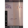Sighted: The Decision