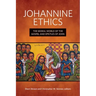 Johannine Ethics: The Moral World of the Gospel and Epistles of John