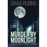 Murder By Moonlight: A Collection Of Short Stories