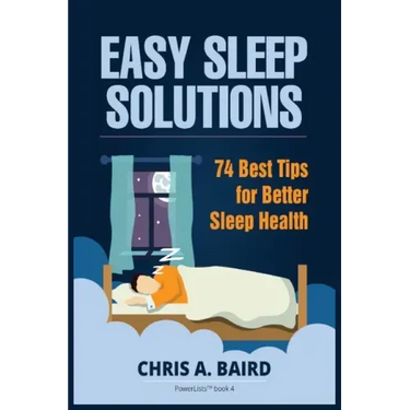 Sleep: Easy Sleep Solutions: 74 Best Tips for Better Sleep Health: How to Deal With Sleep Deprivation Issues Without Drugs Bo