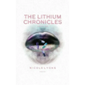 The Lithium Chronicles: Volume One