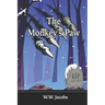 The Monkey's Paw: Illustrated Edition; Great Classic Horror Short Story.