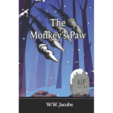 The Monkey's Paw: Illustrated Edition; Great Classic Horror Short Story.