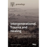Intergenerational Trauma and Healing