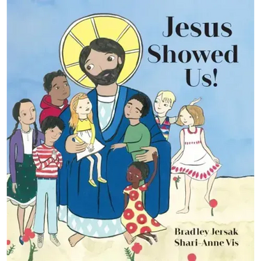 Jesus Showed Us!
