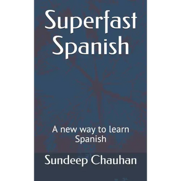 Superfast Spanish: A new way to learn Spanish