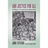 And Justice for All: An Oral History of the Japanese American Detention Camps
