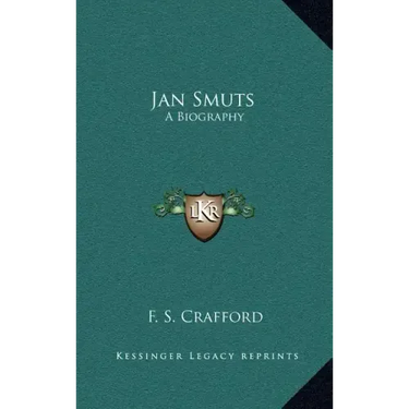 Jan Smuts: A Biography