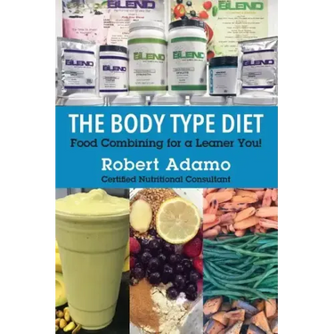 The Body Type Diet: Food Combining for a Leaner You!