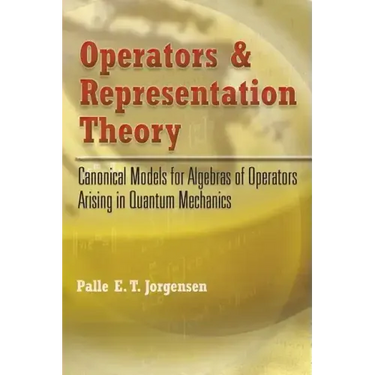 Operators and Representation Theory: Canonical Models for Algebras of Operators Arising in Quantum Mechanics