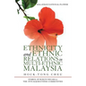 Ethnicity and Ethnic Relations in Multi-Ethnic Malaysia