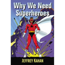 Why We Need Superheroes
