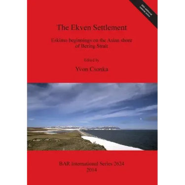 The Ekven Settlement: Eskimo beginnings on the Asian shore of Bering Strait