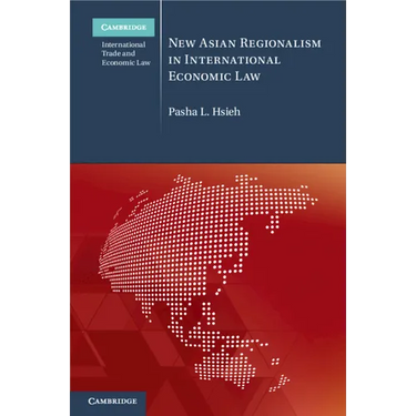 New Asian Regionalism in International Economic Law