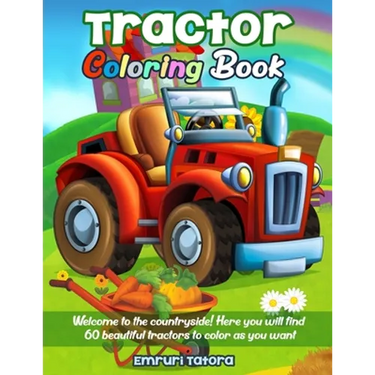 Tractor Coloring Book: Welcome to the countryside! Here you will find 60 beautiful tractors to color as you want.