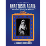 Anastasia Again: the Hidden Secret of the Romanovs: Second Edition