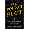 The Poison Plot: A Tale of Adultery and Murder in Colonial Newport