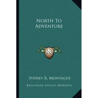 North to Adventure