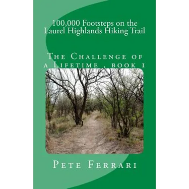 100,000 Footsteps on the Laurel Highlands Hiking Trail