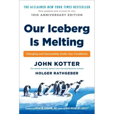 Our Iceberg Is Melting: Changing and Succeeding Under Any Conditions