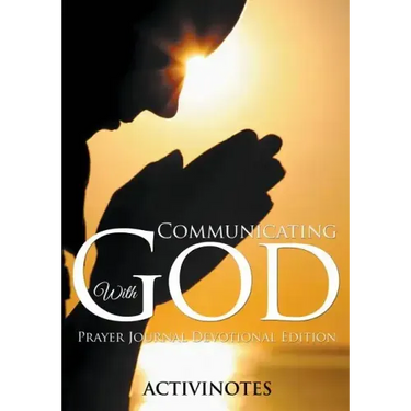 Communicating With God - Prayer Journal Devotional Edition