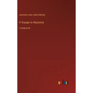 A Voyage to Abyssinia: in large print