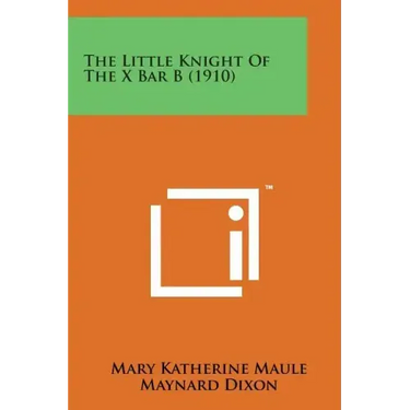 The Little Knight of the X Bar B (1910)