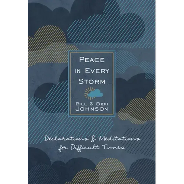 Peace in Every Storm: 52 Declarations & Meditations for Difficult Times
