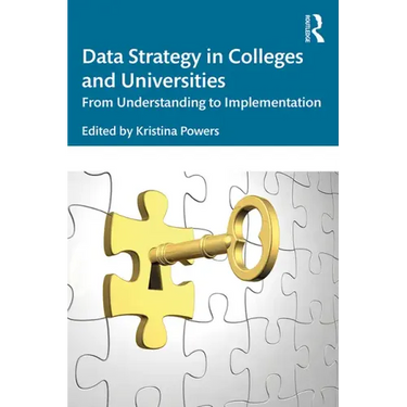 Data Strategy in Colleges and Universities: From Understanding to Implementation