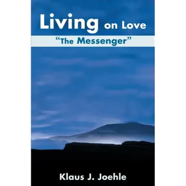 Living on Love: The Messenger