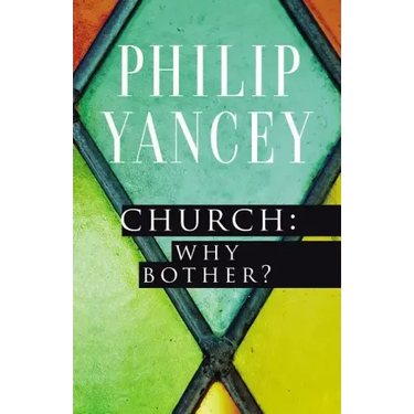 Church: Why Bother?