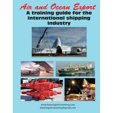 Air and Ocean Export: A training guide for the international shipping industry