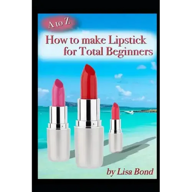 A to Z How to Make Lipstick for Total Beginners