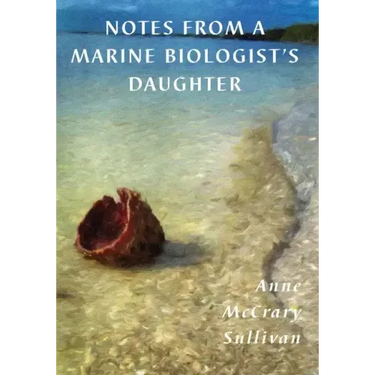 Notes from a Marine Biologist's Daughter
