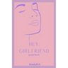 Hey, Girlfriend: Quote Book