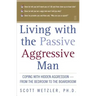 Living with the Passive-Aggressive Man