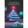 Quantum Engineering: Introspecting the Rabbit Hole