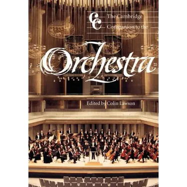 The Cambridge Companion to the Orchestra