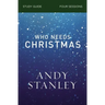 Who Needs Christmas Bible Study Guide