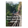 Sheila's Guide to The River Kwai Area, Thailand